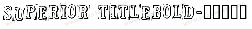 SUPERIOR TITLEBOLD字体转换